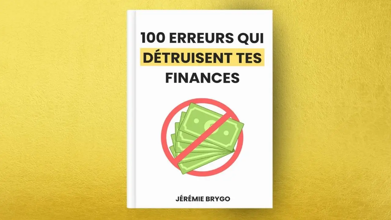 100 ERREURS QUI DÉTRUISENT TA SANTÉ FINANCIÈRE