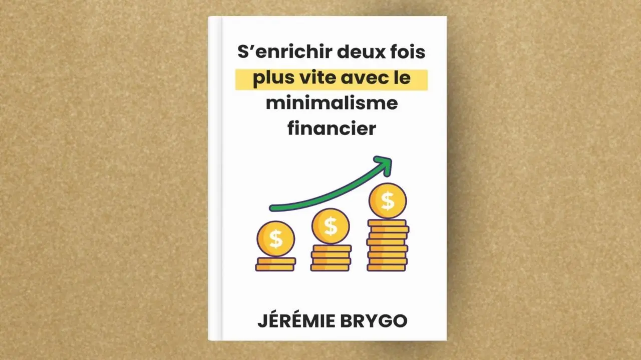 s'enrichir deux fois plus vite avec le minimalisme financier